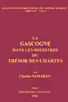 La Gascogne dans les registres du Trésor des Chartes