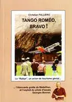 Tango Roméo, Bravo!